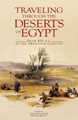 Traveling Through The Deserts Of Egypt From 450 Bc To The Twentieth Century