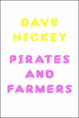 Pirates and Farmers Essays on the Frontiers of Art