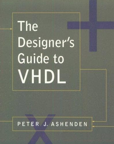 The designer's guide to VHDL