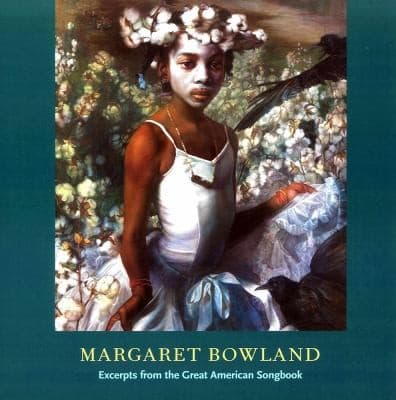 Margaret Bowland Excerpts From The Great American Songbook