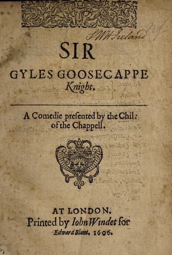 Sir Gyles Goosecappe, knight