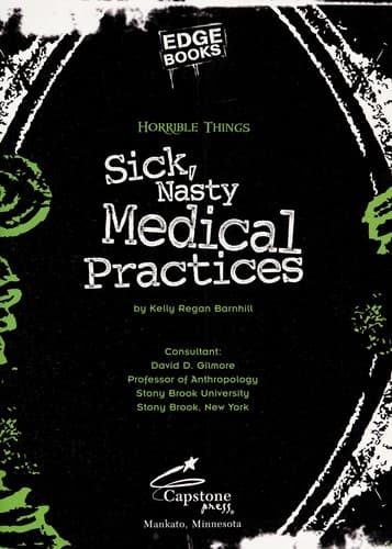 Sick, nasty medical practices