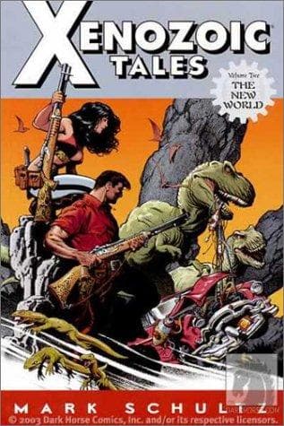 Xenozoic Tales Vol 2 The New World (Xenozoic Tales)