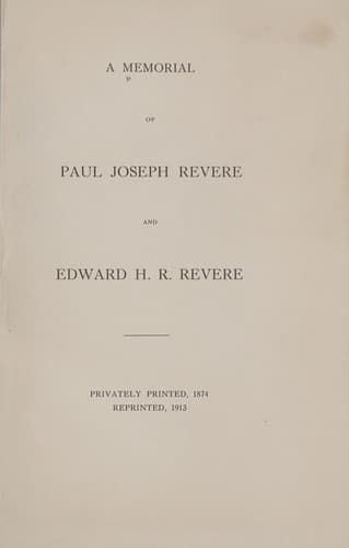 A memorial of Paul Joseph Revere and Edward H.R. Revere