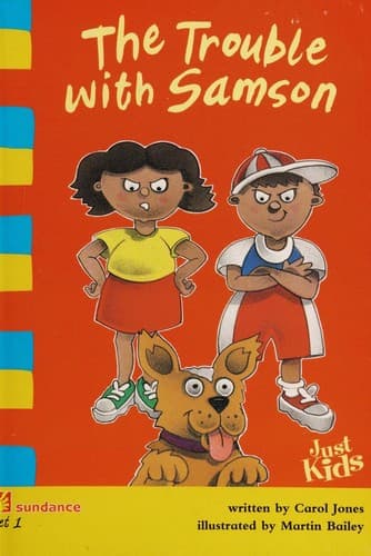 The Trouble With Samson (Just Kids, Set 1)