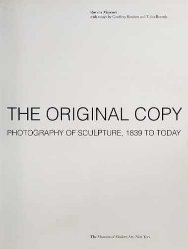 The original copy : photography of sculpture, 1839 to today