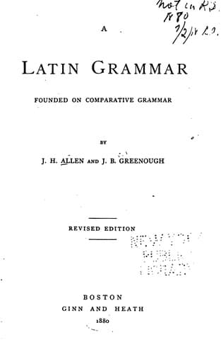 A Latin Grammar: Founded on Comparative Grammar