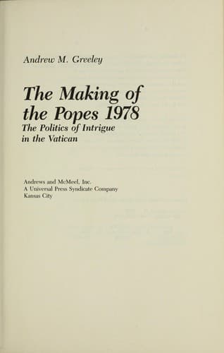 The making of the Popes 1978 : the politics of intrigue in the Vatican