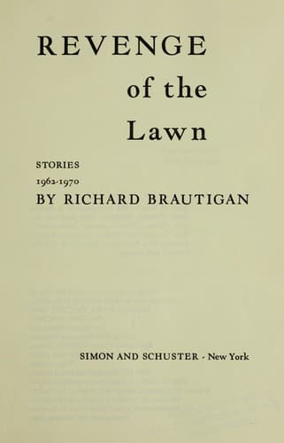 Revenge of the lawn; stories, 1962-1970