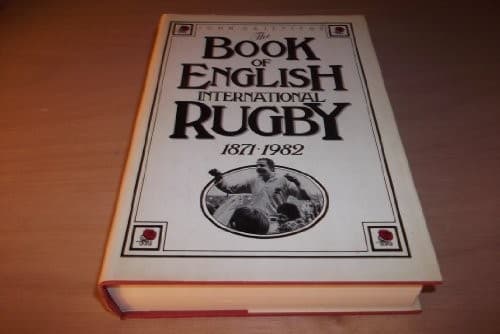 The book of English international rugby, 1871-1982