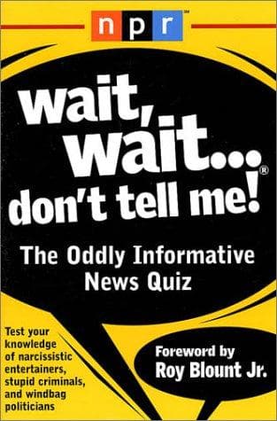 Wait, Wait...Don't Tell Me!