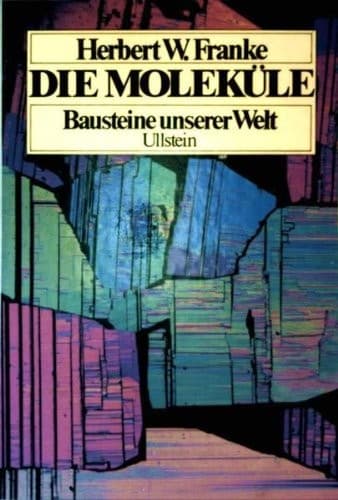 Die Moleküle, Bausteine unserer Welt
