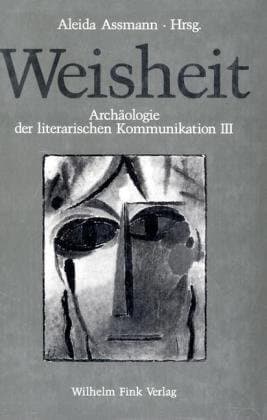Weisheit (Archäologie der literarischen Kommunikation) (German Edition)