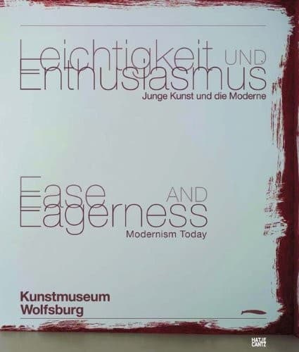 Ease & Eagerness: Modernism Today