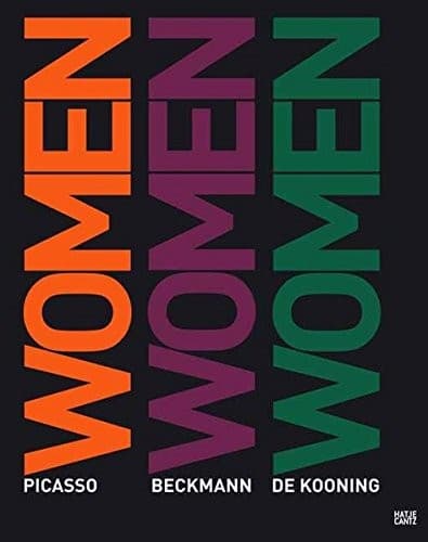 Women: Pablo Picasso, Max Beckmann, Willem de Kooning