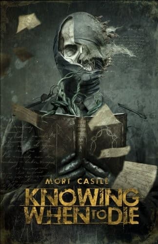 Knowing When To Die: Uncollected Stories