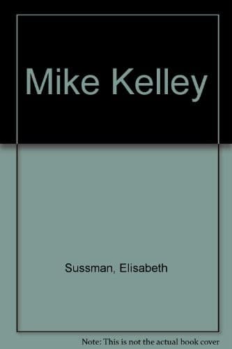 Mike Kelley: Catholic Tastes