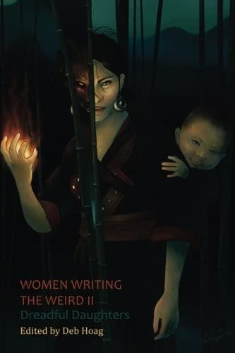 Women Writing the Weird II: Dreadful Daughters
