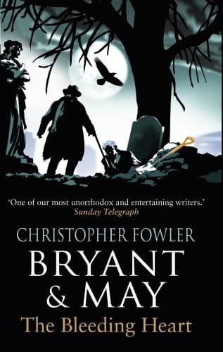 Bryant & May - The Bleeding Heart: (Bryant & May Book 11) (Bryant and May)