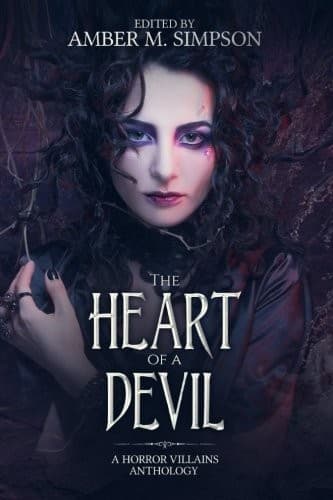 The Heart of a Devil: A Horror Villains Anthology