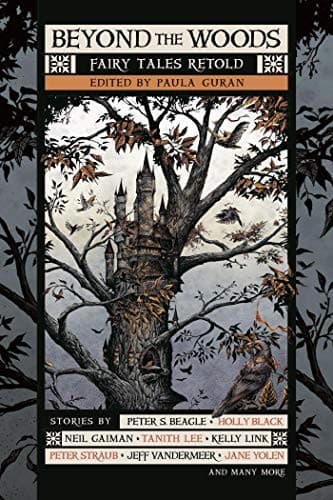 Beyond the Woods: Fairy Tales Retold