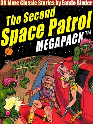 The Second Space Patrol MEGAPACK ™: 30 Classic Science Fiction Stories