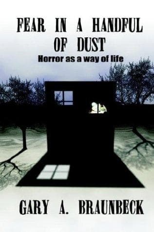 Fear in a Handful of Dust: