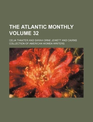 The Atlantic monthly Volume 32