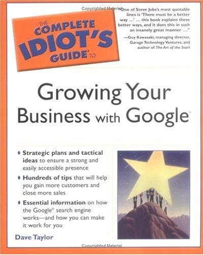 The Complete Idiot's Guide to Growing Your Business with Google