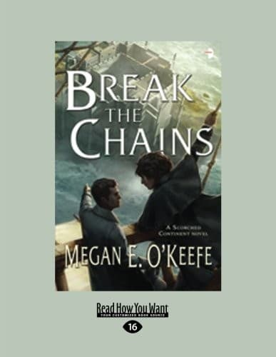 Break the Chains: A Scorched Continent Novel