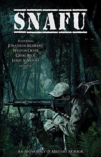 SNAFU: An Anthology of Military Horror