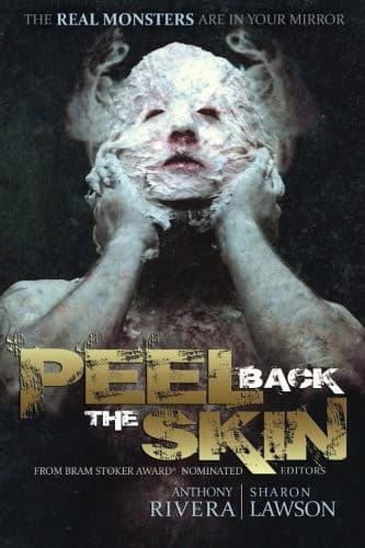 Peel Back the Skin: Anthology of Horror Stories
