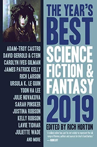 The Year's Best Science Fiction & Fantasy 2019 Edition (Year's Best Science Fiction and Fantasy)