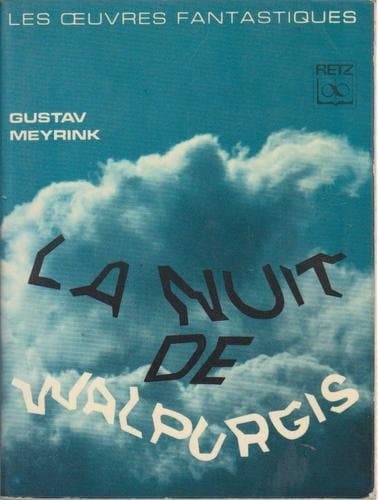 La nuit de Walpurgis (Les oeuvres fantastiques)