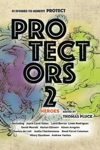 Protectors 2: Heroes (Protectors Anthologies) (Volume 2)