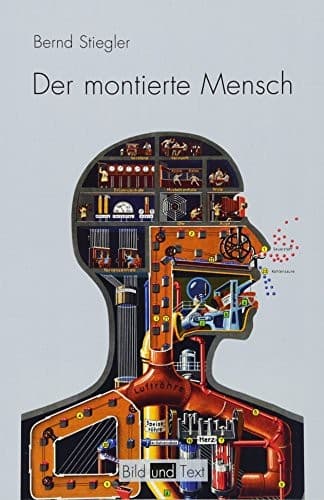 Der montierte Mensch