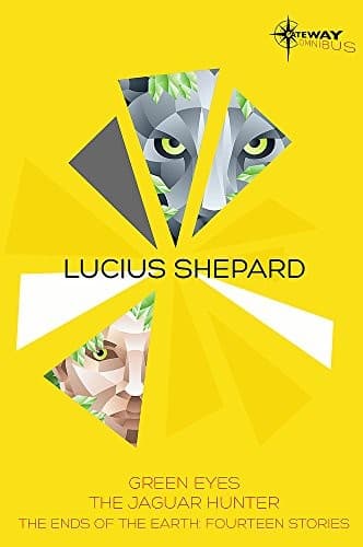 Lucius Shepard SF Gateway Omnibus