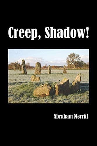Creep, shadow!