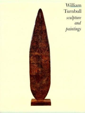 William Turnbull: Sculpture and Paintings