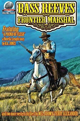 Bass Reeves Frontier Marshal Volume 3