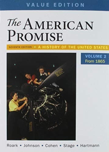 The American Promise, Value Edition, Volume 2 7e & Reading the American Past : Volume II