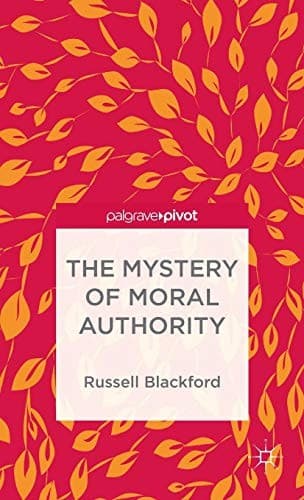 The Mystery of Moral Authority