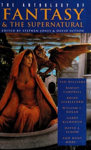 The anthology of fantasy & the supernatural