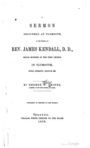 A sermon delivered at Plymouth, at the funeral of Rev. James Kendall, D.D.