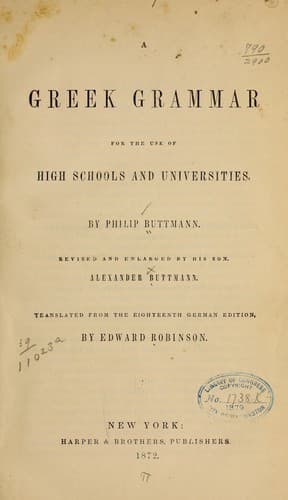 A Greek grammar for the use of high schools and universities