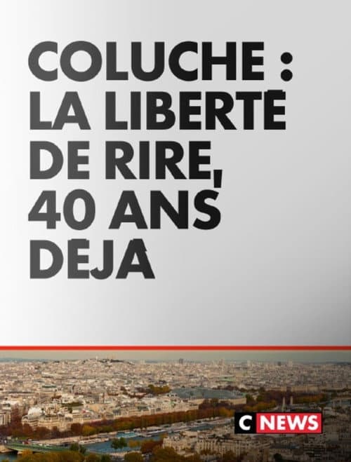 Coluche : La liberté de rire, 40 ans déjà