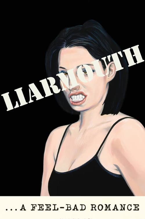 Liarmouth: A Feel-Bad Romance