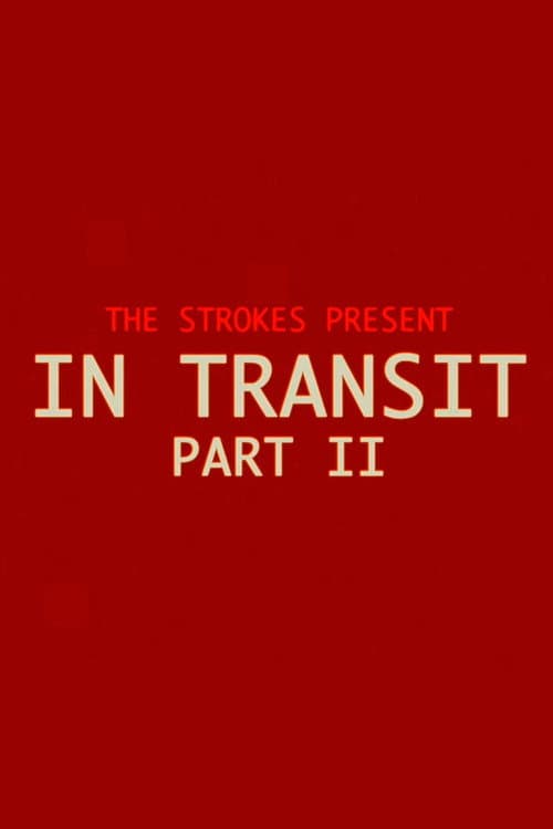 The Strokes: In Transit: Part II