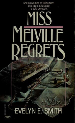 Miss Melville regrets