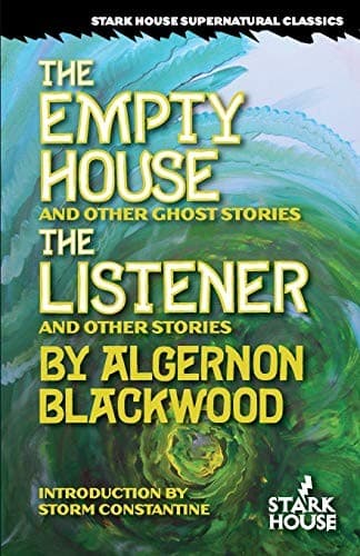 The Empty House and Other Ghost Stories / The Listener and Other Stories